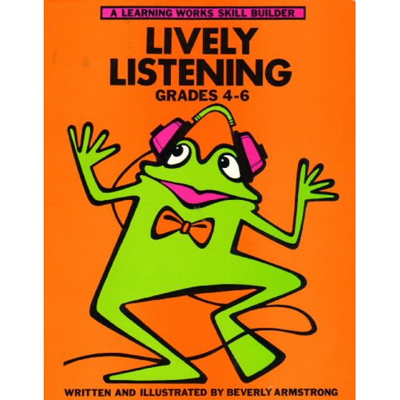 Pre-Owned Lively Listening: Grades 4-6 (A Learning Works Skill Builder) (Paperback) 0881600806 9780881600803
