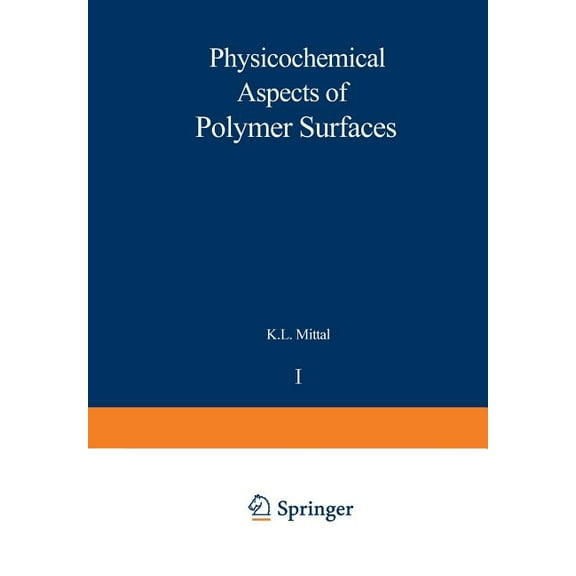 Physicochemical Aspects of Polymer Surfaces: Volume 1, (Paperback)