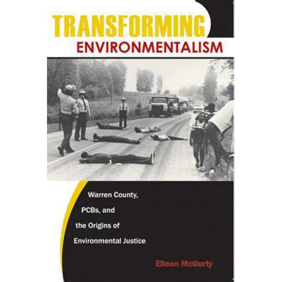 Pre-Owned Transforming Environmentalism: Warren County, PCBs, and the Origins of Environmental Justice (Hardcover) 0813539668 9780813539669