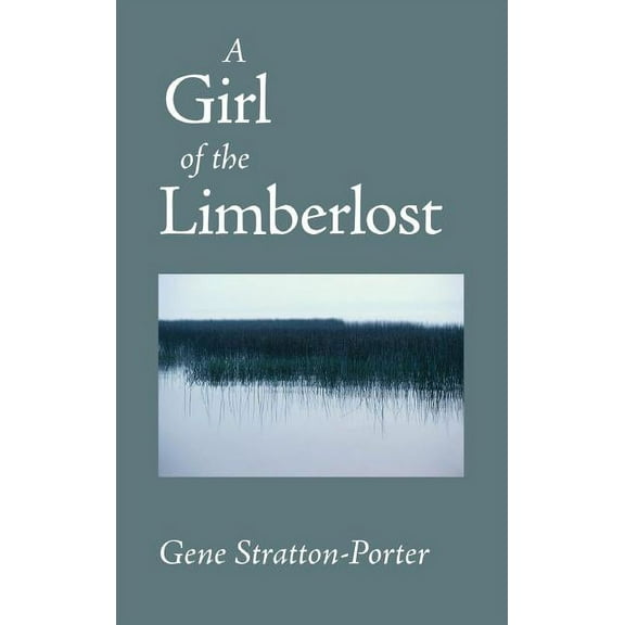 Girl of the Limberlost (Hardcover)