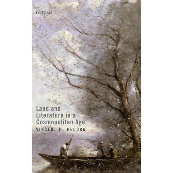 Land and Literature in a Cosmopolitan Age, (Hardcover)