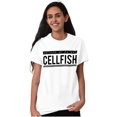 thumbnail image 3 of Ex Was Cellfish Selfish Cell Phone Women's Graphic T Shirt Tees Brisco Brands L, 3 of 5