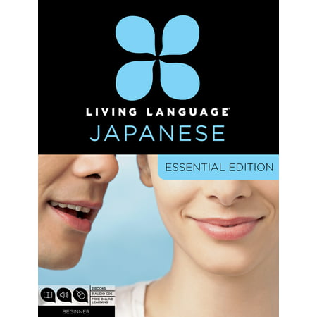 Living Language Japanese, Essential Edition : Beginner course, including coursebook, 3 audio CDs, Japanese reading & writing guide, and free online (Best Japanese Language App)