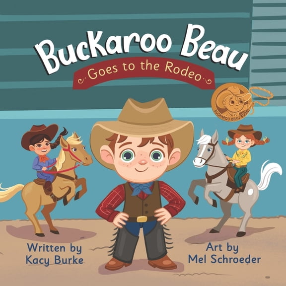 Buckaroo Beau Books Buckaroo Beau Goes to the Rodeo, (Paperback)