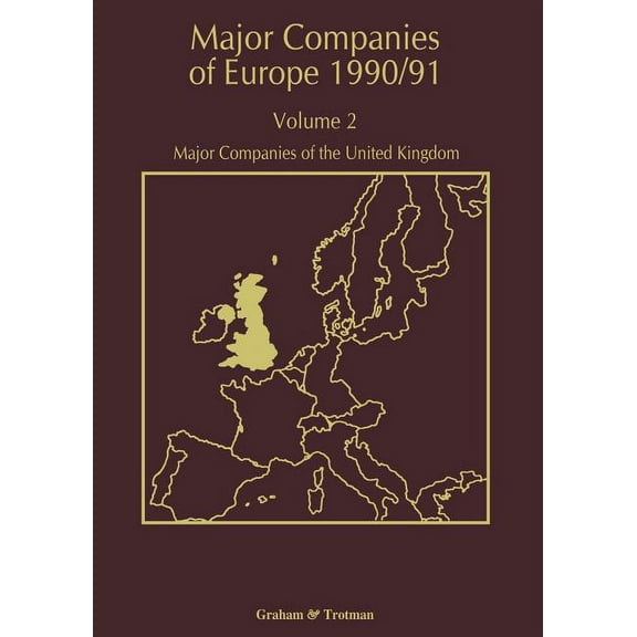 Major Companies of Europe 1990/91: Volume 2 Major Companies of the United Kingdom, (Paperback)