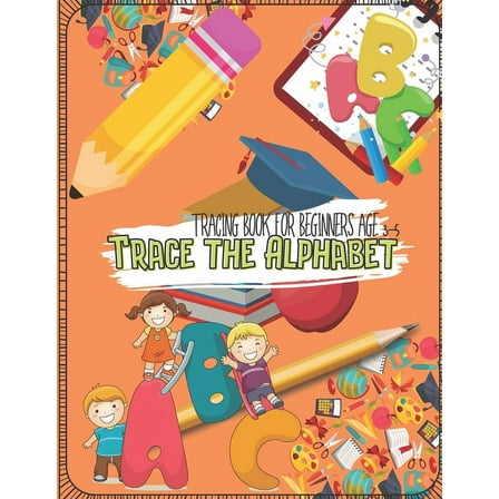 Tracing the Alphabet!: for Kids age 3-5  (Paperback)