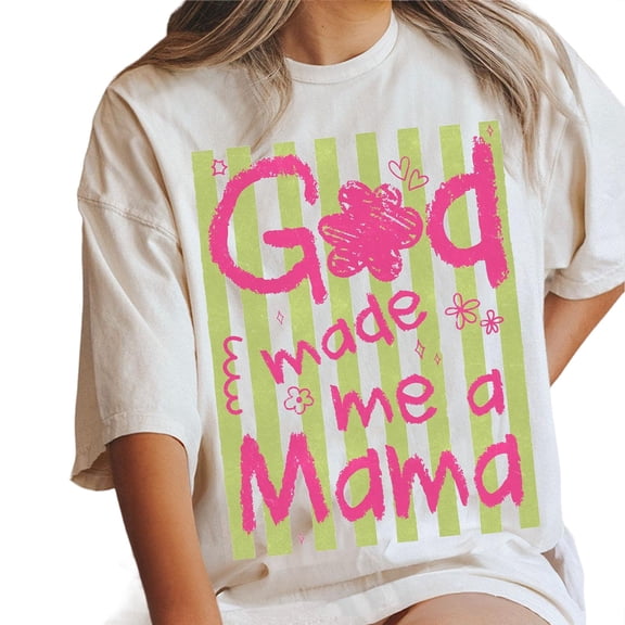 God Made Me A Mama T-Shirt – Christian Faith Mom Shirt, Mother’s Day Spring Graphic Top