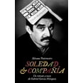 thumbnail image 2 of Pre-Owned Soledad & Compañía / Soledad & Co.: Un Retrato a Voces de Gabriel García Márquez (Paperback) 0307951413 9780307951410, 2 of 2