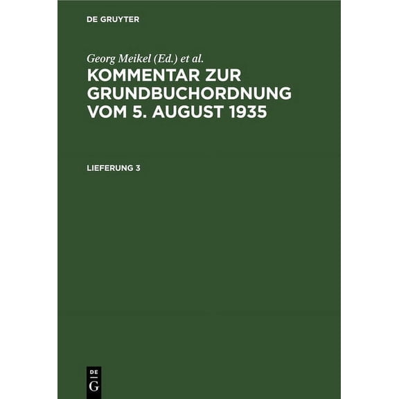 Kommentar Zur Grundbuchordnung Vom 5. August 1935. Lieferung 3, (Hardcover)