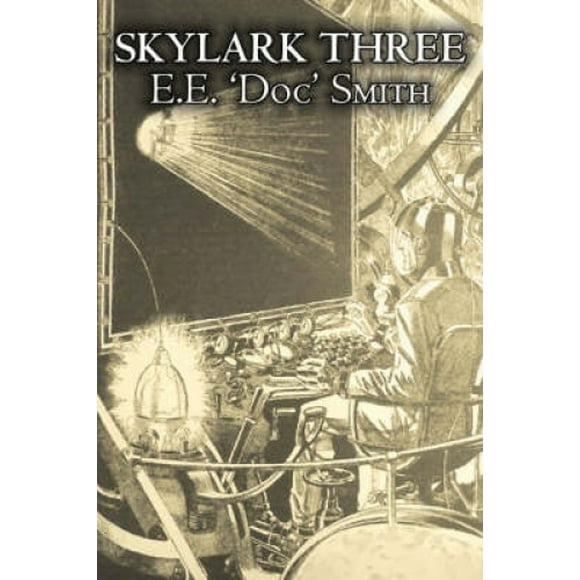 Skylark Trois par E. E. 'doc' Smith, Science-Fiction, Aventure, Opéra Spatial