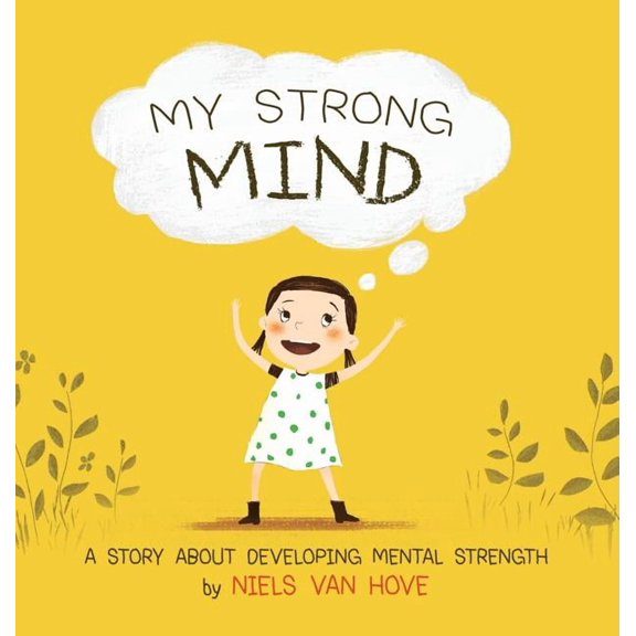 My Strong Mind: A Story about Developing Mental Strength (Hardcover)