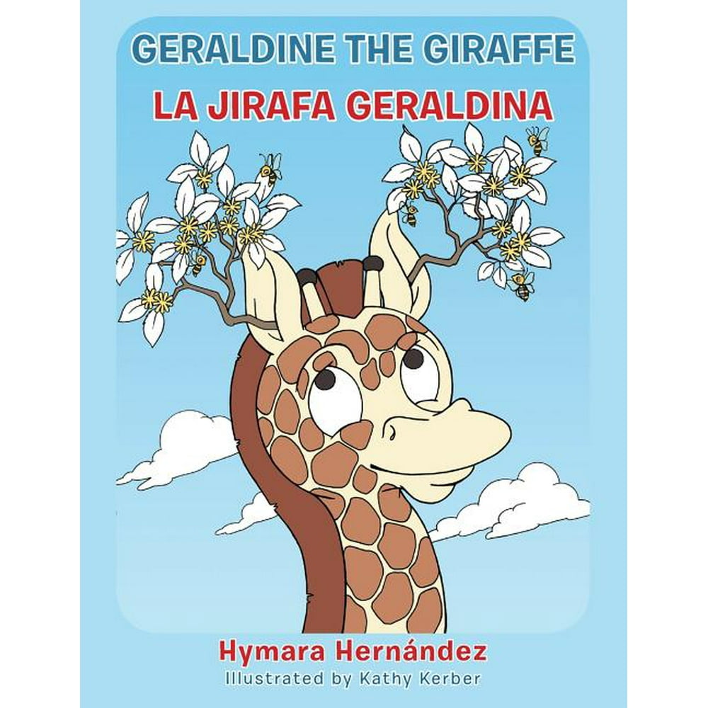 Geraldine, the Giraffe La Jirafa Geraldina