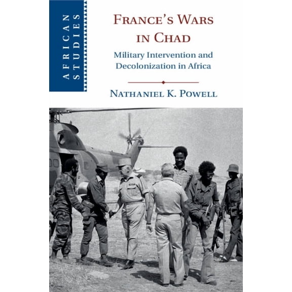 African Studies France's Wars in Chad, Book 150, (Paperback)