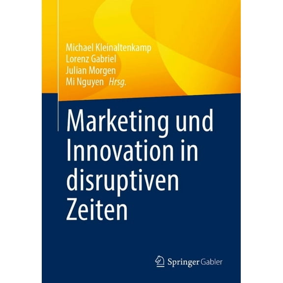 Marketing Und Innovation in Disruptiven Zeiten, (Hardcover)