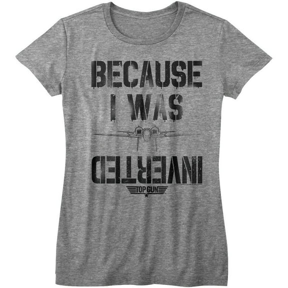 Top Gun Because I Was Inverted Women's T Shirt (XX-Large)