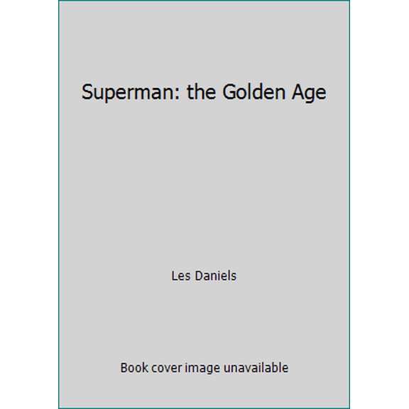 Pre-Owned Superman: the Golden Age (Hardcover) 0811824578 9780811824576