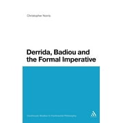 Bloomsbury Studies in Continental Philosophy: Derrida, Badiou and the Formal Imperative (Hardcover)