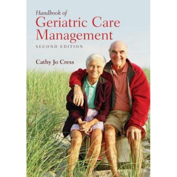 Pre-Owned Handbook of Geriatric Care Management, Second Edition (Hardcover) 0763746428 9780763746421