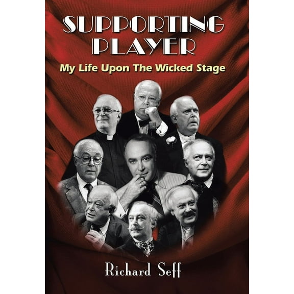 Supporting Player: My Life Upon The Wicked Stage (Hardcover)