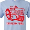 thumbnail image 4 of Inktastic This is How I Roll Tractor Red T-Shirt, 4 of 5