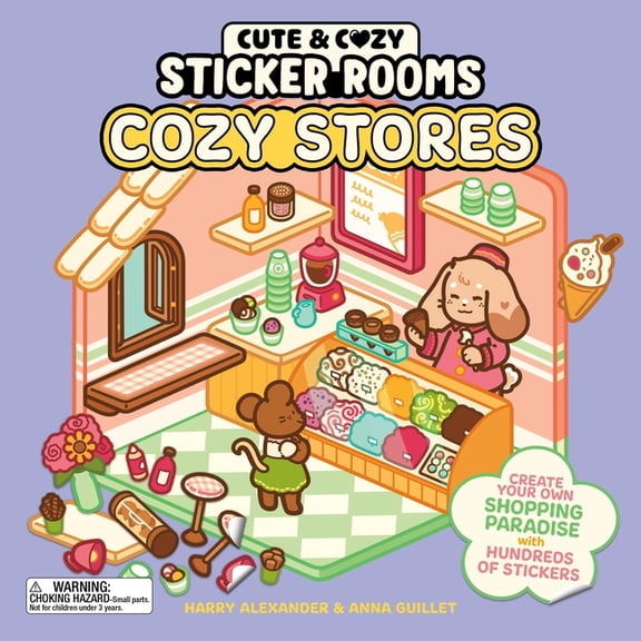Cute & Cozy Sticker Rooms: Cozy Stores: Create Your Own Shopping Paradise with Hundreds of Stickers, (Paperback)