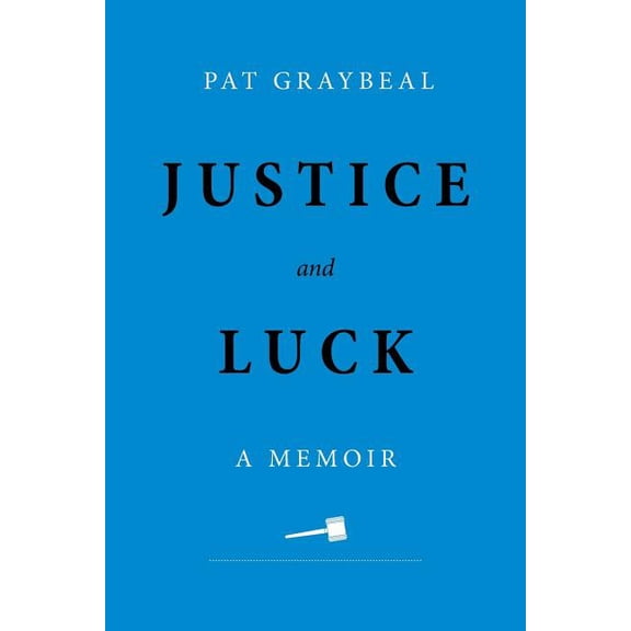 Justice and Luck: A Memoir, (Paperback)
