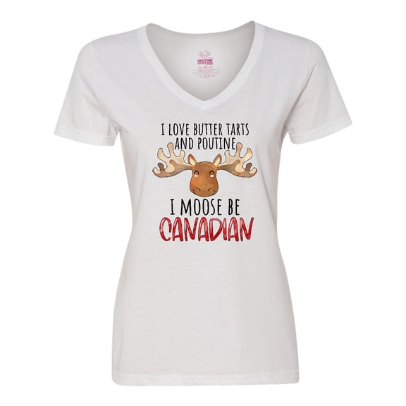 Inktastic I Love Butter Tarts and Poutine I Moose Be Canadian Pun Women's V-Neck T-Shirt