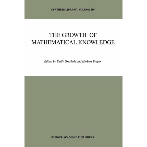 Synthese Library The Growth of Mathematical Knowledge, Book 289, (Paperback)