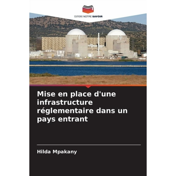 Mise en place d'une infrastructure réglementaire dans un pays entrant, (Paperback)