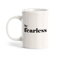 thumbnail image 1 of Be Fearless 15oz Coffee Mug, 1 of 3