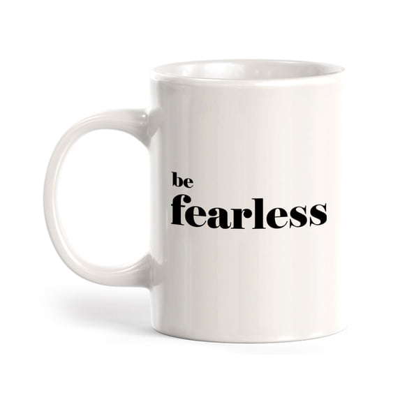 Be Fearless 15oz Coffee Mug