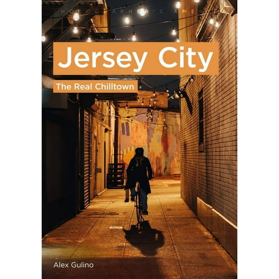 Jersey City: The Real Chilltown (Paperback)