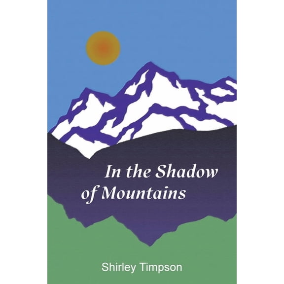In the Shadow of Mountains (Paperback)