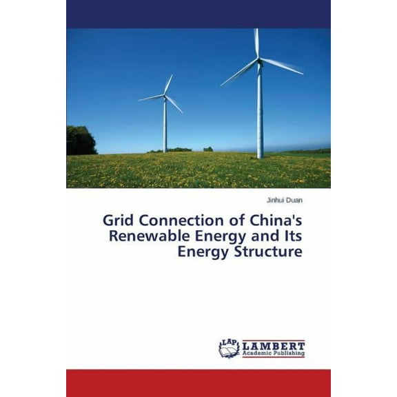 Grid Connection of China's Renewable Energy and Its Energy Structure (Paperback)