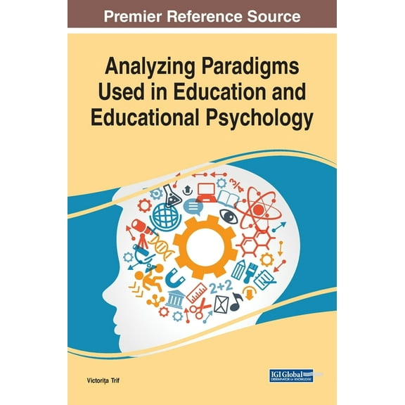 Analyzing Paradigms Used in Education and Educational Psychology (Hardcover)