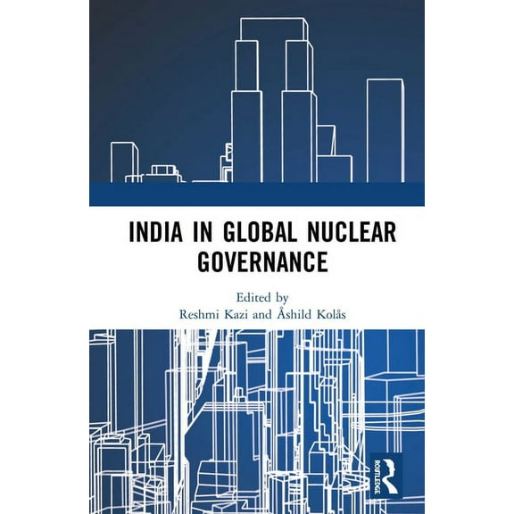 India in Global Nuclear Governance, (Hardcover)