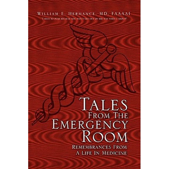 Pre-Owned Tales from the Emergency Room: Remembrances from a Life in Medicine Paperback MD Hermance