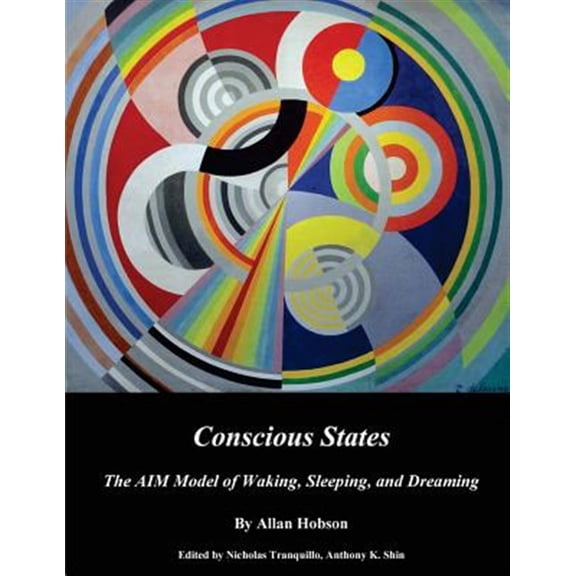 Pre-Owned Conscious States : The Aim Model of Waking, Sleeping, and Dreaming
