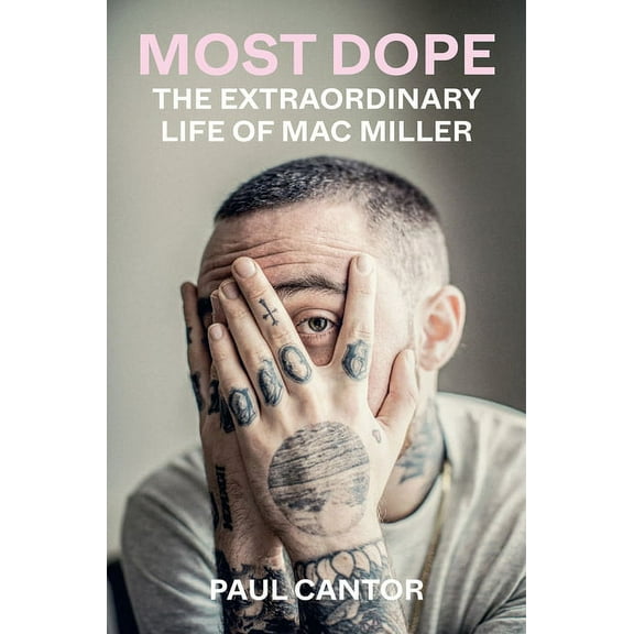 Most Dope: The Extraordinary Life of Mac Miller, (Paperback)