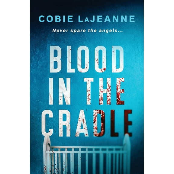 Blood in the Cradle, (Paperback)