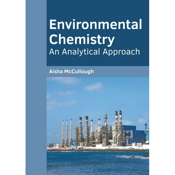 Environmental Chemistry: An Analytical Approach, (Hardcover)
