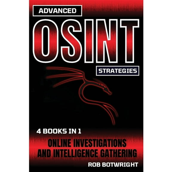 Advanced OSINT Strategies: Online Investigations And Intelligence Gathering, (Paperback)