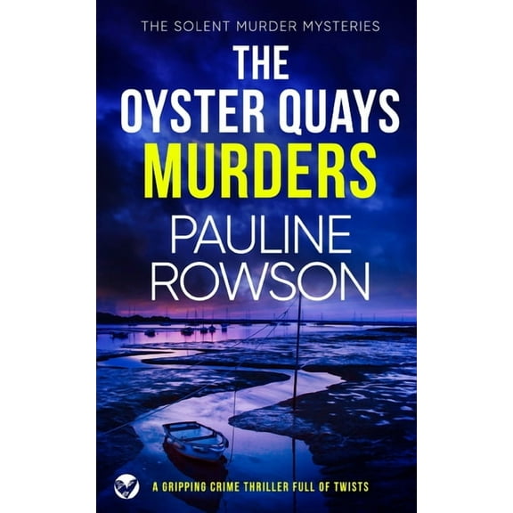 The Solent Murder Mysteries: THE OYSTER QUAYS MURDERS a gripping crime thriller full of twists (Paperback)