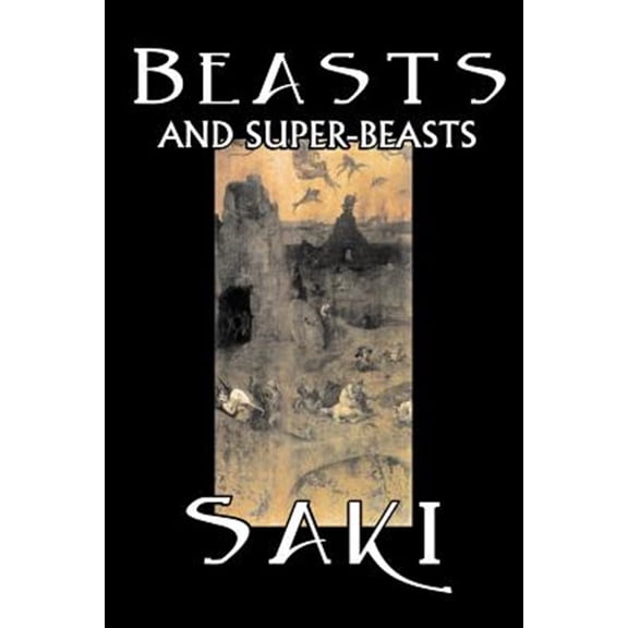 Pre-Owned Beasts and Super-Beasts by Saki, Fiction, Classic, Literary, Short Stories, (Paperback)