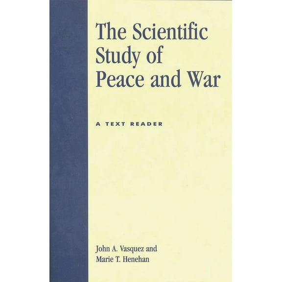The Scientific Study of Peace and War: A Text Reader, (Paperback)