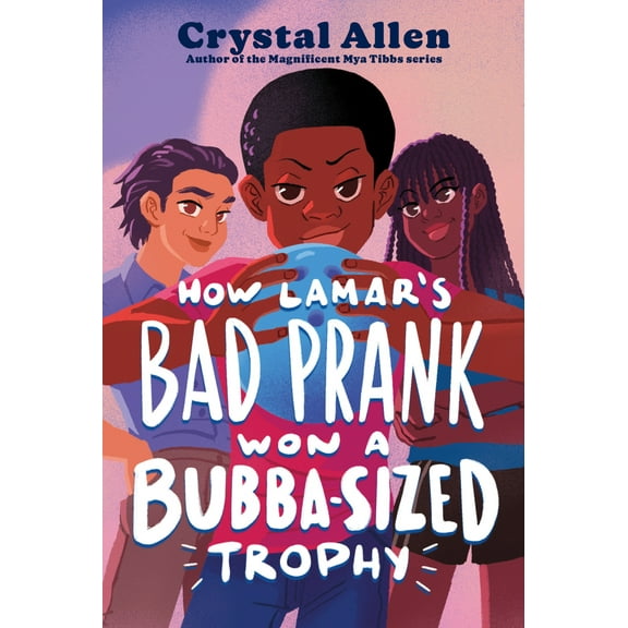 Pre-Owned How Lamar's Bad Prank Won a Bubba-Sized Trophy (Paperback) 0063234467 9780063234468