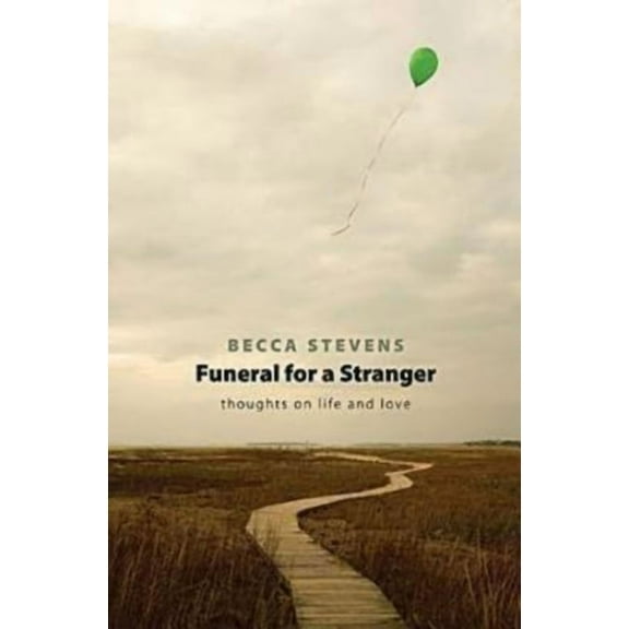 Funeral for a Stranger: Thoughts on Life and Love, (Paperback)