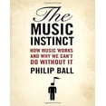 thumbnail image 1 of The Music Instinct By Ball, Philip, 1 of 2