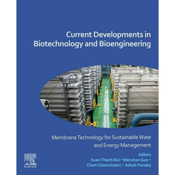 Current Developments in Biotechnology and Bioengineering: Membrane Technology for Sustainable Water and Energy Managemen, (Paperback)