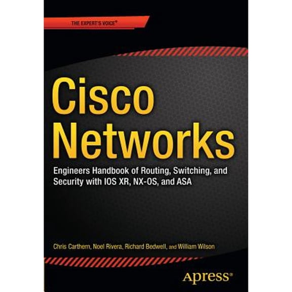 Pre-Owned Cisco Networks: Engineers' Handbook of Routing, Switching, and Security with Ios, Nx-Os, and Asa (Paperback) 1484208609 9781484208601